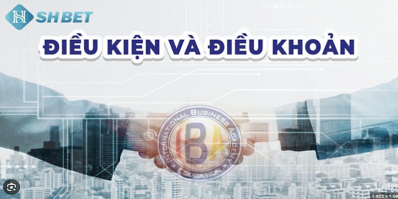 Điều kiện điều khoản không thể bỏ qua