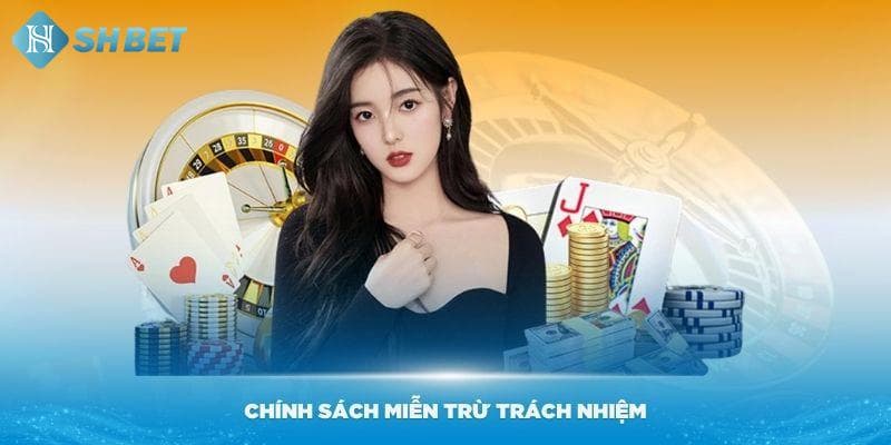 Miễn trách nhiệm tại nhà cái SHBET là gì?