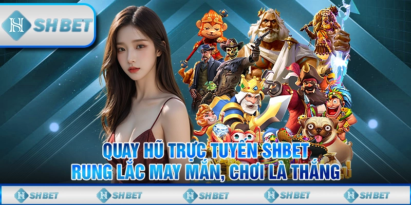 quay hũ trực tuyến