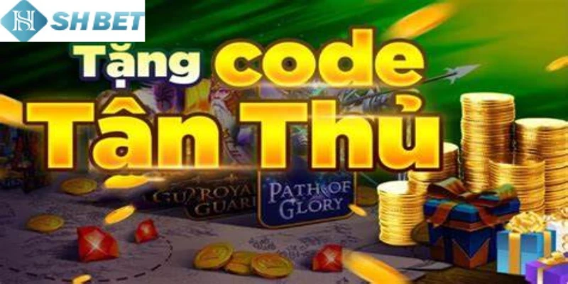 Tham gia nổ hũ tặng code tân thủ nhận thưởng cực lớn