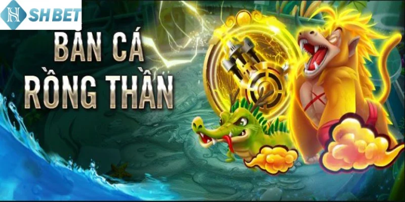 Bắn Cá Lôi Thần đổi thưởng tại Shbet ngay hôm nay